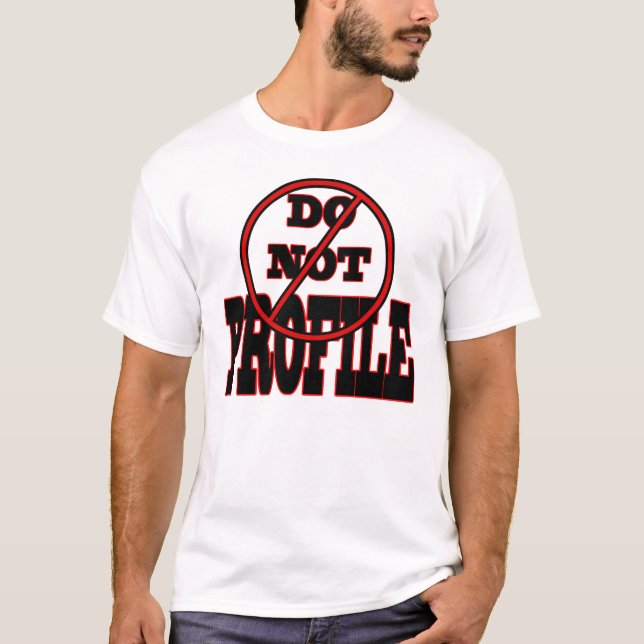 Ne pas faire de profil - Tshirt (Devant)