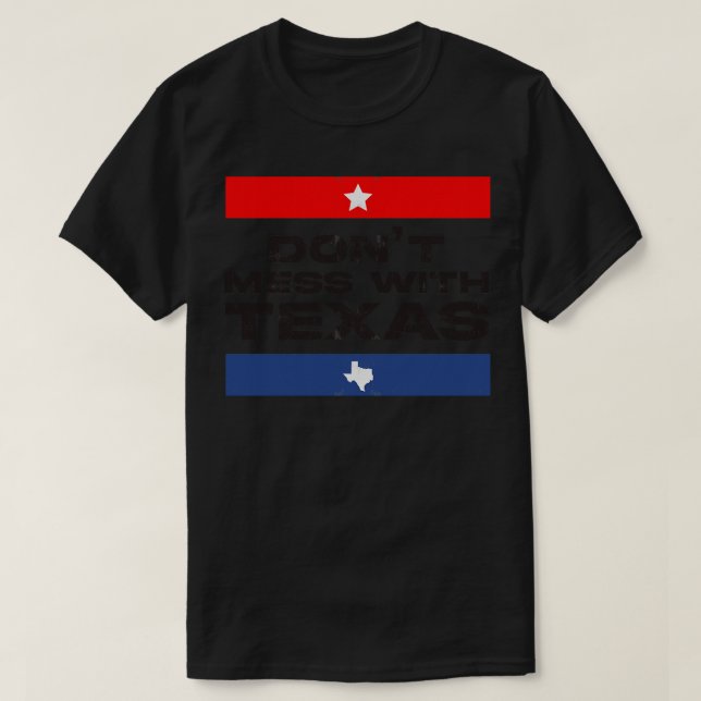 Ne pas gâcher avec Texas TShirt 1 (Design devant)