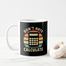 Ne pas haïr Calculer Rétro Calculateur Café Mug
