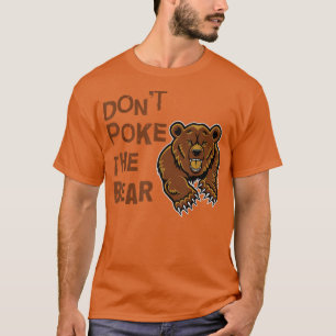Ne pique pas l'ours T-shirt