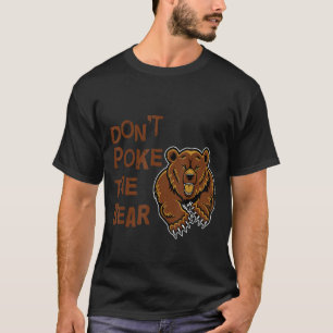 Ne pique pas l'ours T-shirt
