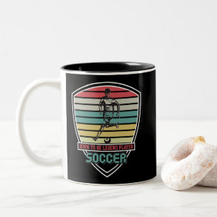 Né pour être légendaire joueur de football mug