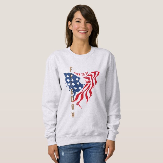 Né Pour Être Liberté | Sweatshirt des femmes (Devant entier)