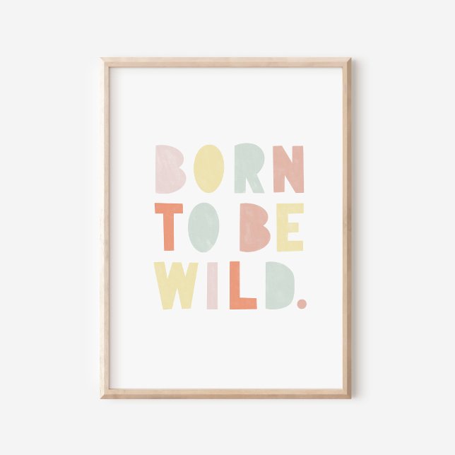 Né Pour Être Sauvage Colorée Aquarelle Poster (Créateur téléchargé)