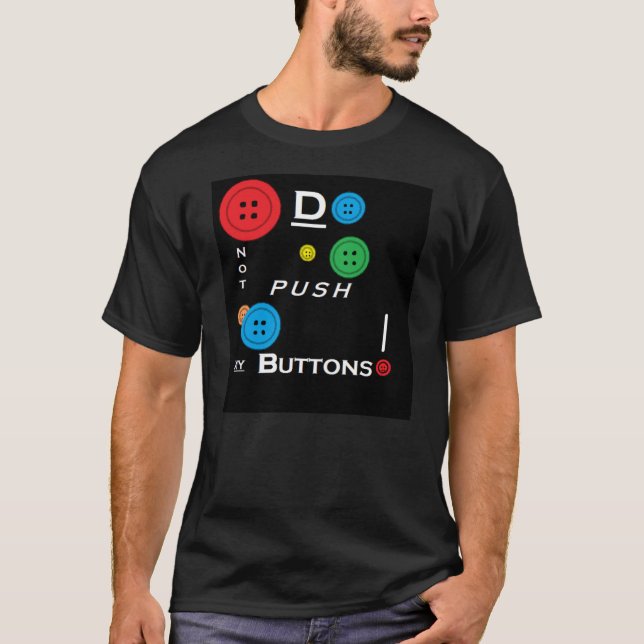 Ne poussez pas mon T-shirt de boutons (Devant)