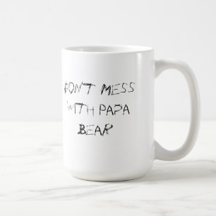Ne salissez pas avec la tasse d'ours de papa