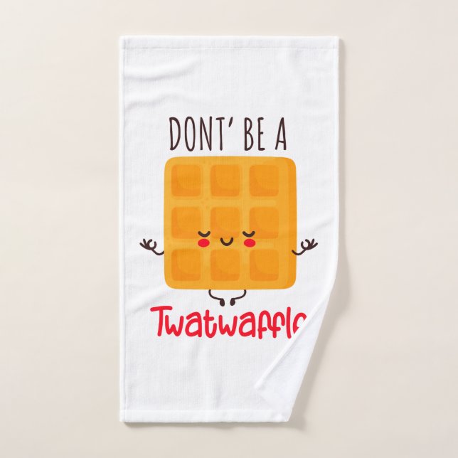 Ne sois pas un Twatwaffle (Serviette à main)