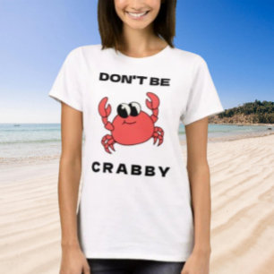 Ne soyez pas grincheux   T-shirt graphique drôle d