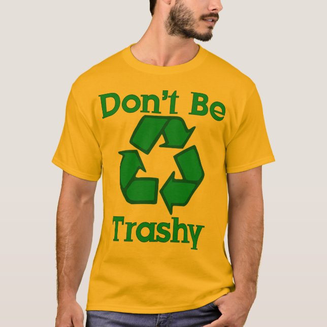 Ne soyez pas sans valeur réutilisent le T-shirt de (Devant)