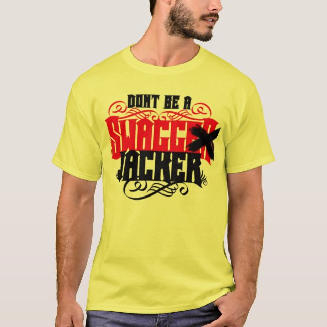 "Ne soyez pas T-shirt de Swagg un Jacker" (Devant)
