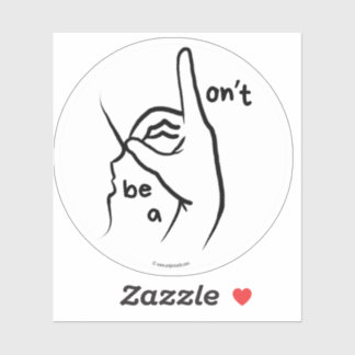 "Ne soyez pas un D**k" (ASL) - Autocollant en viny