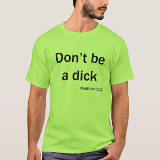 Ne soyez pas un dick - T-shirt
