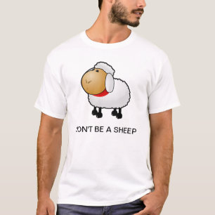 NE SOYEZ PAS un T-shirt de MOUTONS