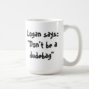 Ne soyez pas une tasse de dudebag !