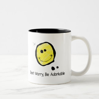 Ne t'inquiète pas, sois adorable tasse