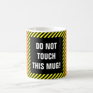 "NE TOUCHE PAS CETTE MUG !" + Grandes noires/jaune