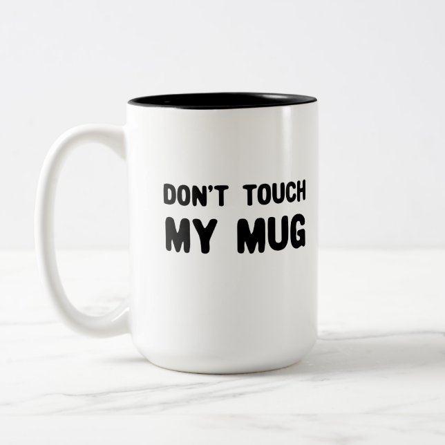 Ne touchez pas à ma Mug Drôle Slogan (Gauche)