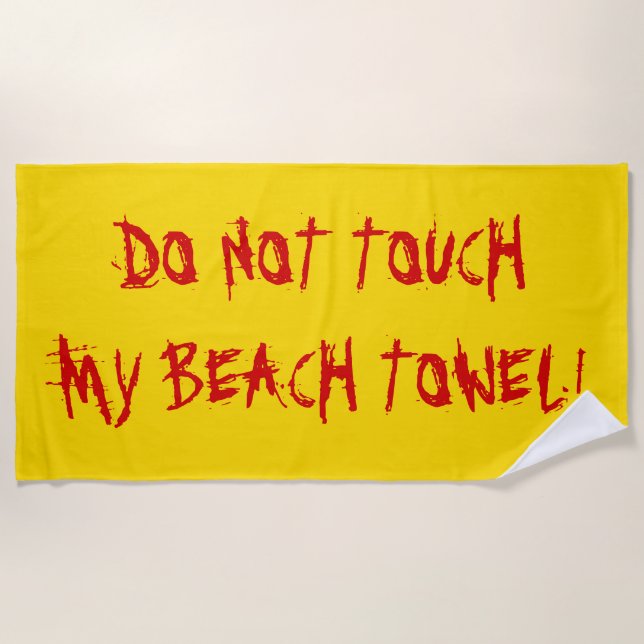 "NE TOUCHEZ PAS MA SERVIETTE DE PLAGE !" Jaune et (Devant)