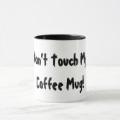 Ne touchez pas ma tasse de café, bureau, maison, d (Centre)