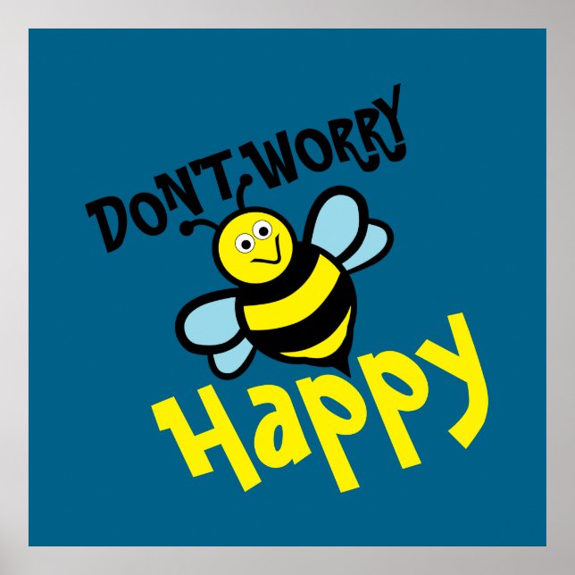 Ne vous inquiétez pas Bee Happy Poster (Devant)