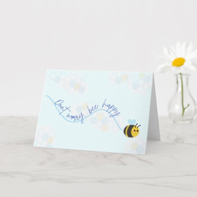 Ne vous inquiétez pas Carte de plaisir des abeille (Petite plante)