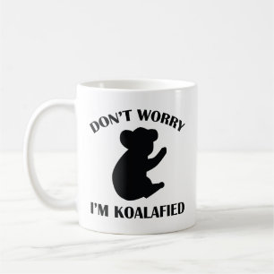 Ne vous inquiétez pas Je suis Koalafied Coffee Mug