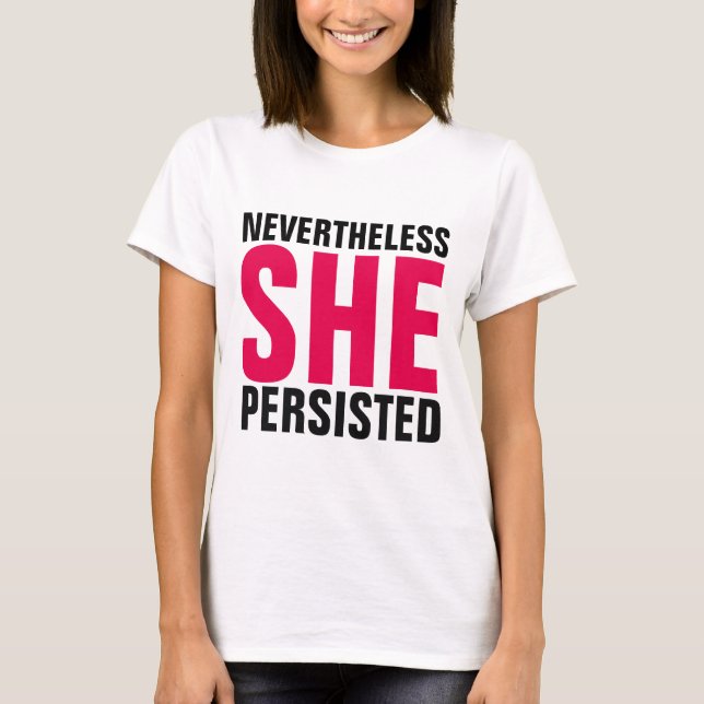 NÉANMOINS, ELLE A PERSISTÉ AUX T-shirts (Devant)
