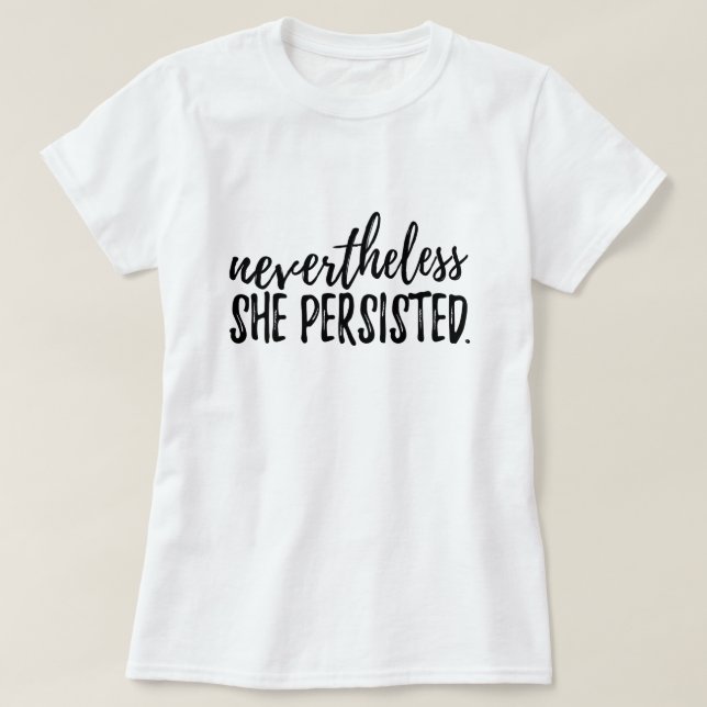 Néanmoins elle a persisté T-shirt (Design devant)