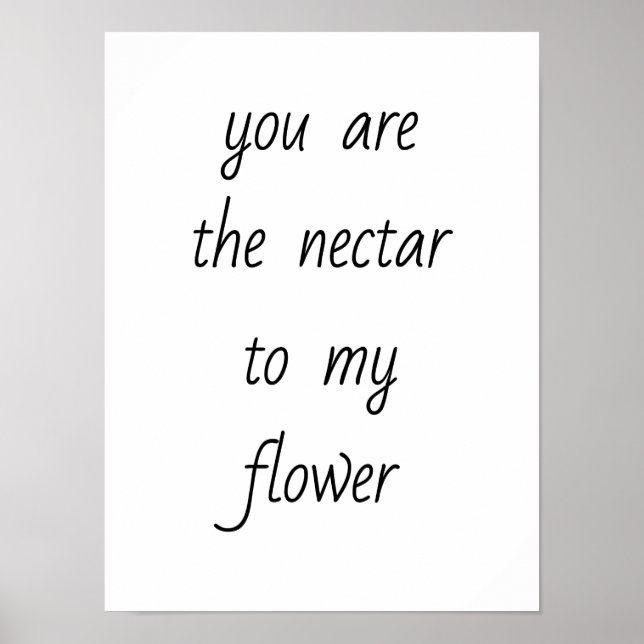 Nectar To My Flower Poster (Devant)