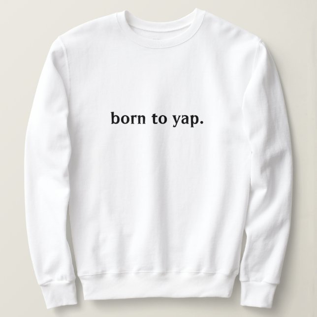NÉE AU SWEATSHIRT YAP (Design devant)