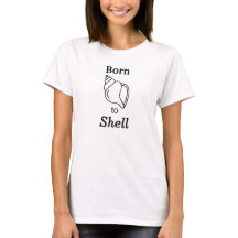 Née pour coquiller – T-Shirt pour femmes sur le th