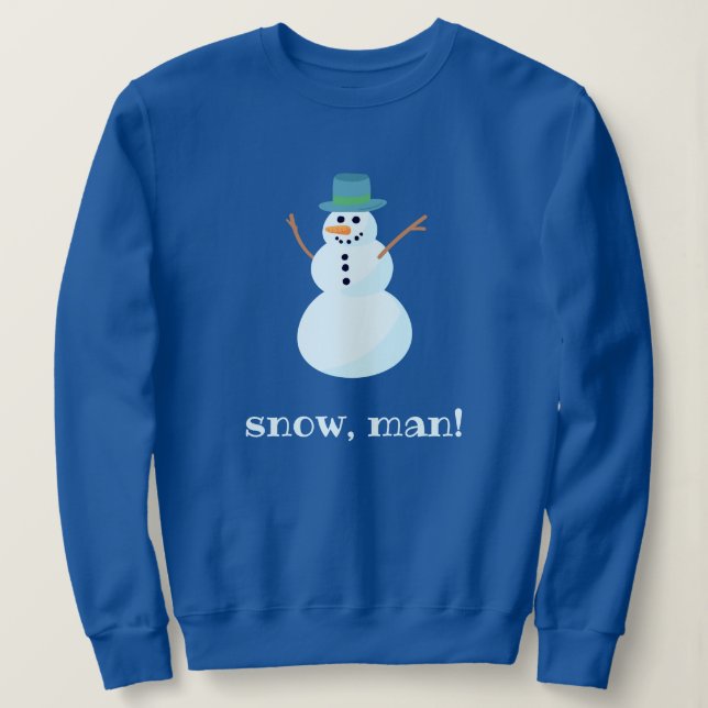 "Neige, mec !" Sweatshirt de neige (Design devant)