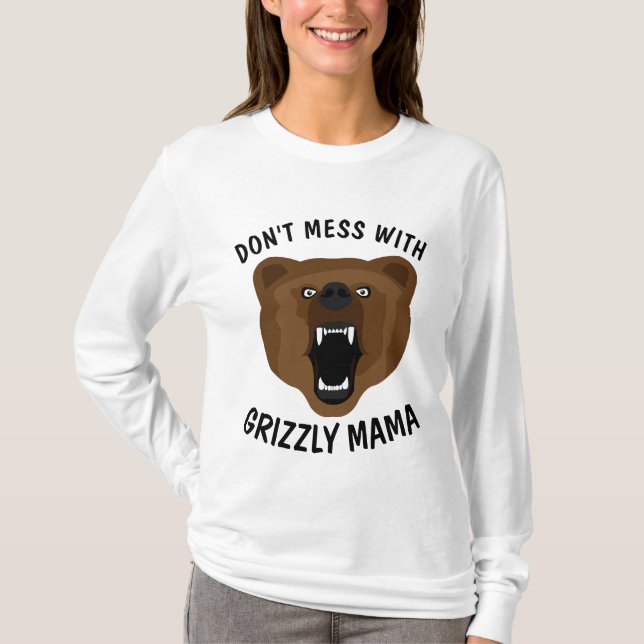 N'ESSAYEZ PAS AVEC GRIZZLY BEAR MAMA, T-shirts MOM (Devant)