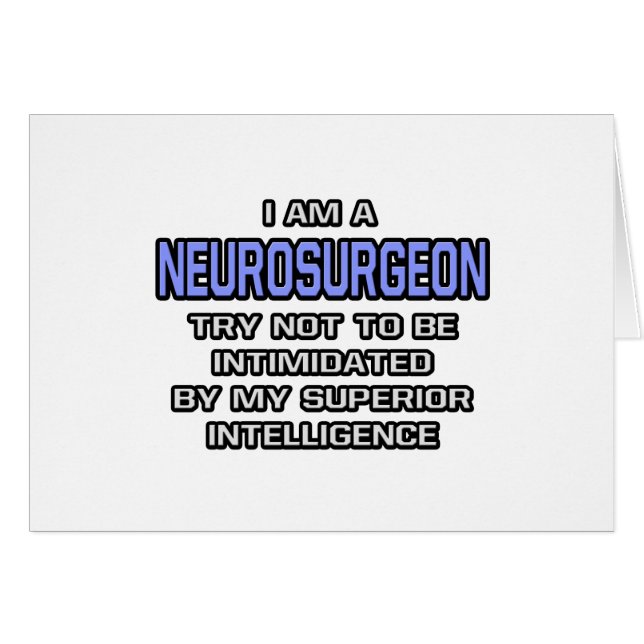 Neurochirurgien Plaisanterie ... Intelligence supé (Devant horizontal)