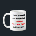 neuropsychologue, énorme tasse de café<br><div class="desc">neuropsychologue</div>