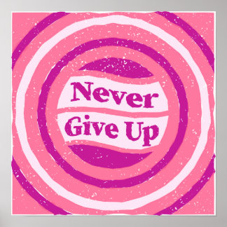"Never Give Up" Motivational Poster - Retro Pink 