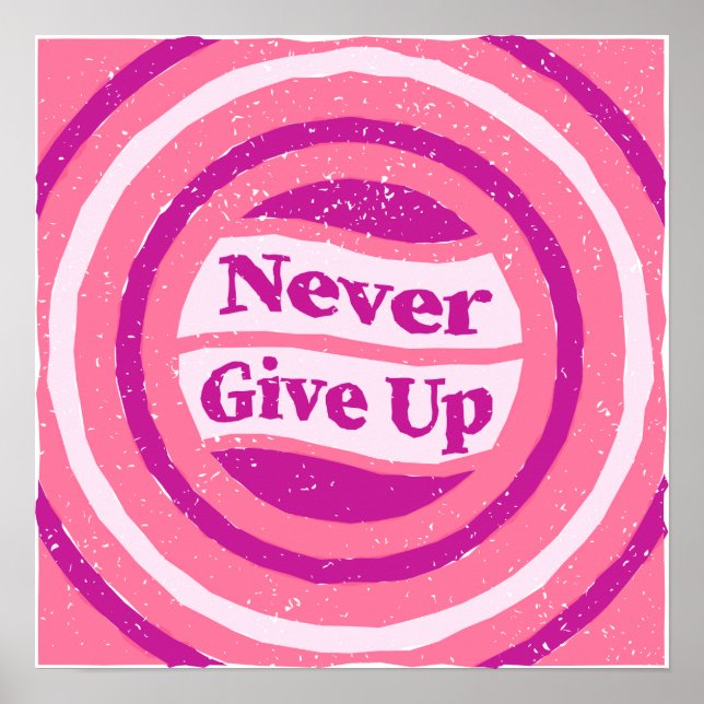 "Never Give Up" Motivational Poster - Retro Pink  (Devant)