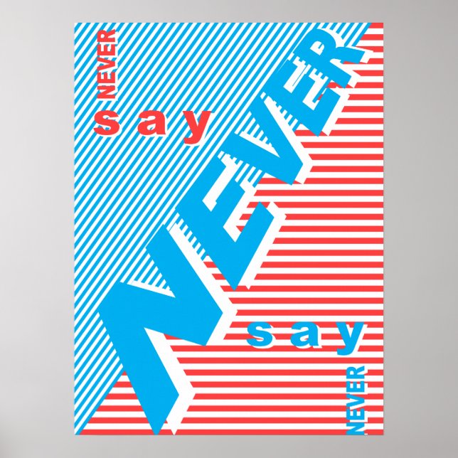 Never Say Never, affiche typographique, inspiratio (Devant)
