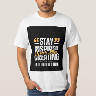 Never stop Creating design t-shirt