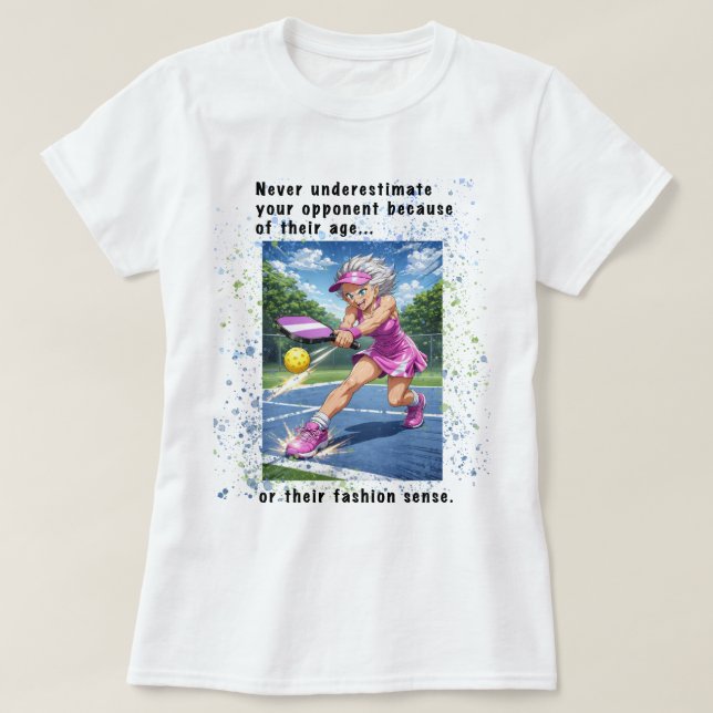 Never Underestimate...Pickleball T-Shirt for Women (Design devant)