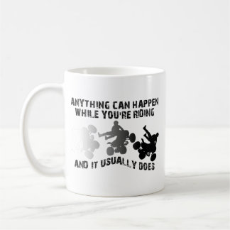 N'importe quoi peut arriver Tasse drôle quad VTT