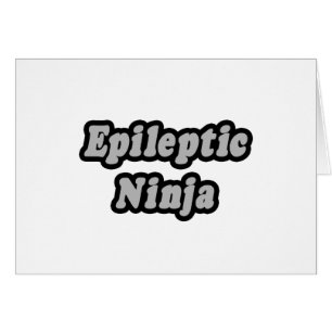 Ninja épileptique