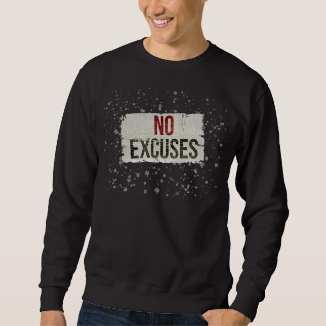 NO EXCUSES Bold Motivational sweatshirt (Devant)