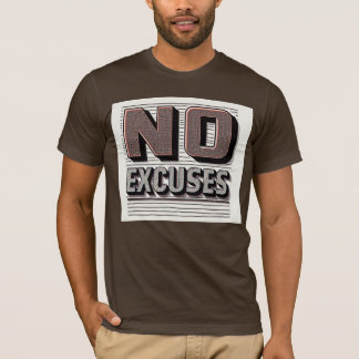 No Excuses Inspirational Quote Men's Basic T-Shirt