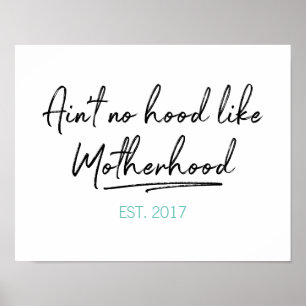 No Hood Like Motherhood Mère's Day Poster