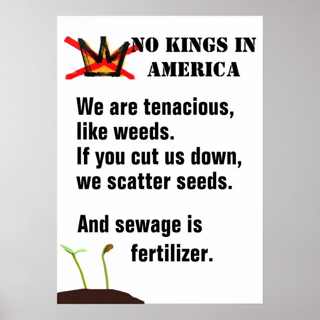No Kings Protest poster - We are like weeds - II (Devant)