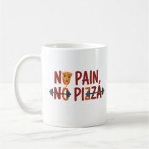 No Pain, No Pizza Mug - Drôle Fitness Design