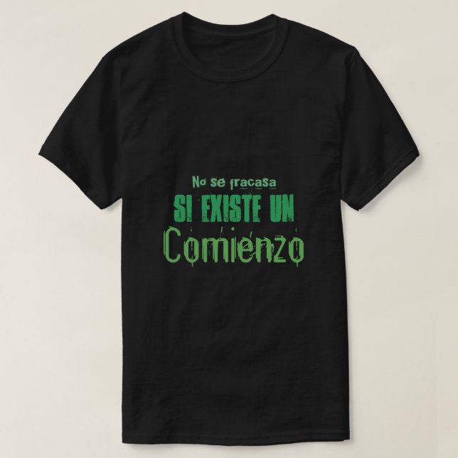 no se fracasa si eiste un comienzo quote tshirt (Design devant)