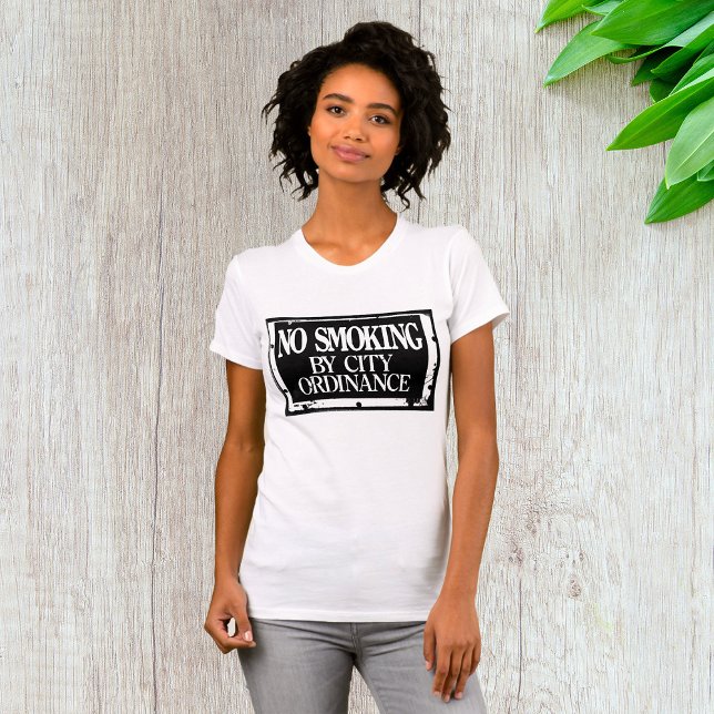 No Smoking By City Ordinance Womens T-Shirt (Créateur téléchargé)