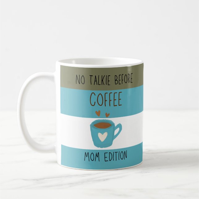 No Talkie Before Coffee - Maman Edition Mug (Gauche)